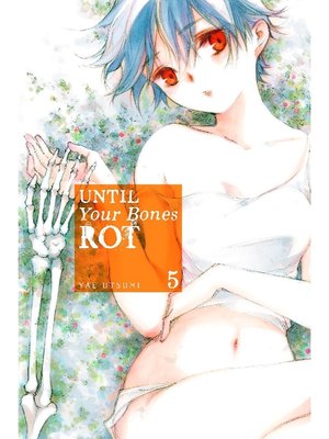 cover image of Until Your Bones Rot, Volume 5